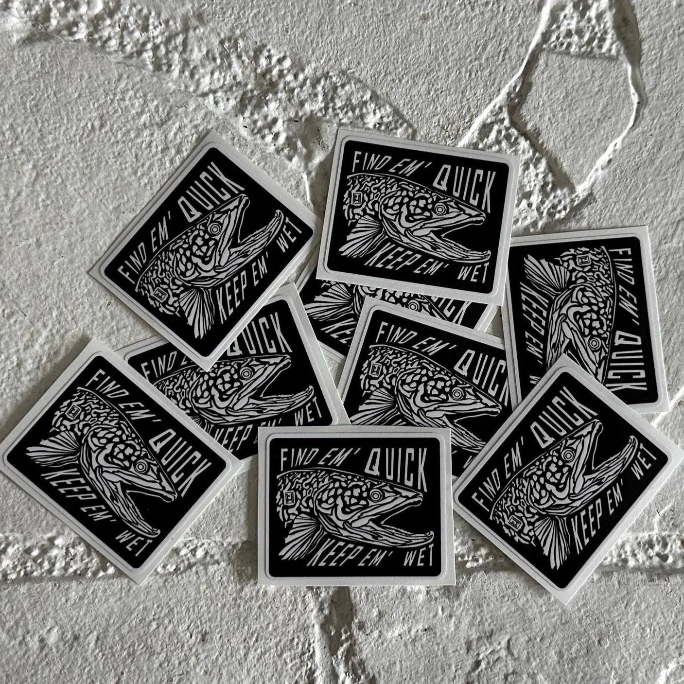 Find Em Quick Keep Em Wet decal
