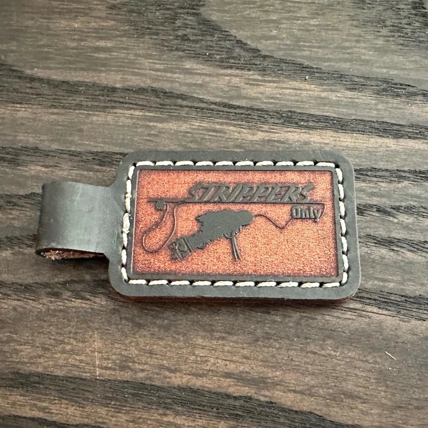 Strippers Only Genuine Leather Keychain