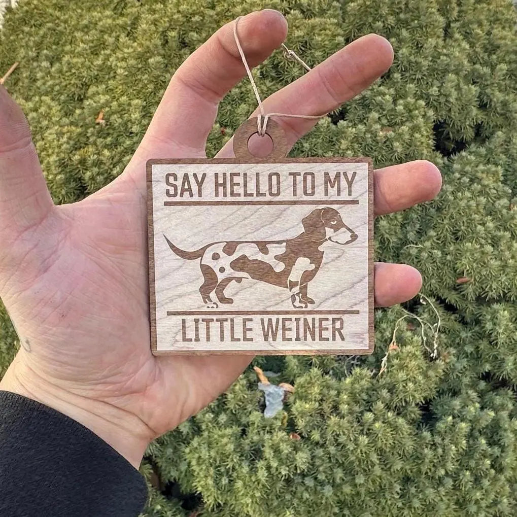 Say Hello To My Little Weiner Tree Ornament